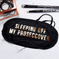 Sleeping Off My Proseccover Eye Mask