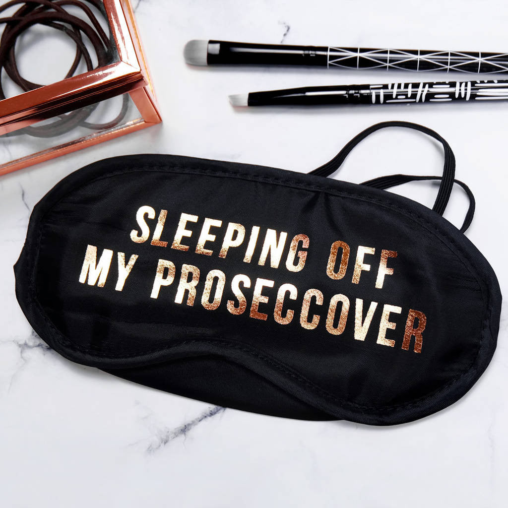 Sleeping Off My Proseccover Eye Mask